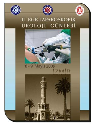 2. Ege Laparoskopik Üroloji Günleri 8-9 Mayıs 2009, İzmir